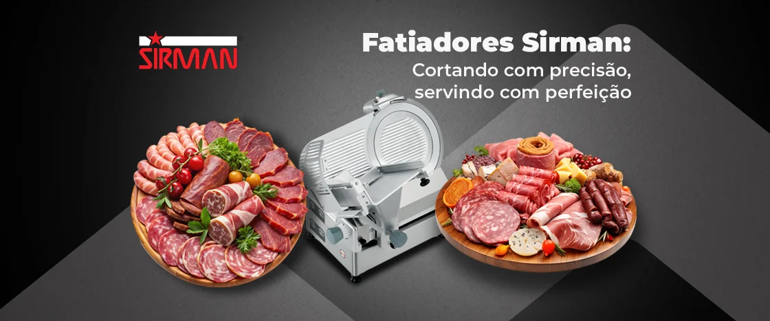 Fatiadores Sirman: Cortando com Precisão, Servindo com Perfeição