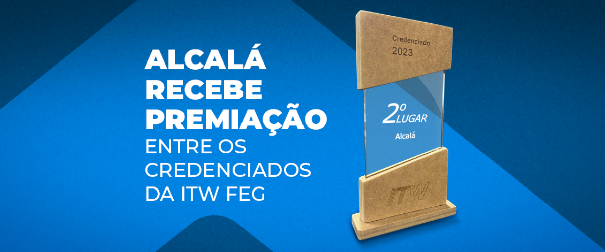 Alcalá - Alcalá recebe premiação entre os credenciados da ITW FEG!